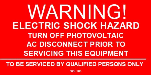 SOL183 - 4" X 2" - "WARNING! ELECTRIC SHOCK HAZARD, TURN OFF PHOTOVOLTAIC AC DISCONNECT PRIOR TO SER